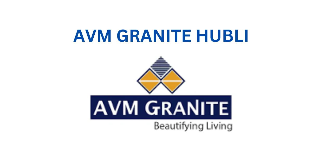 AVM GRANITE HUBLI