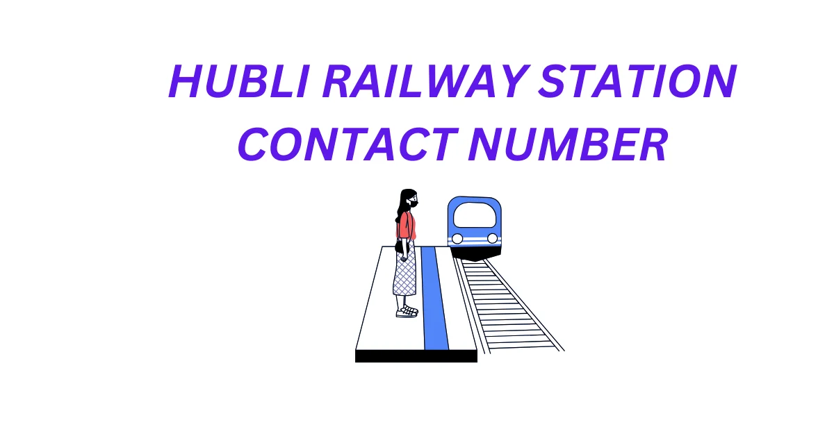 HUBLI RAILWAY STATION CONTACT NUMBER