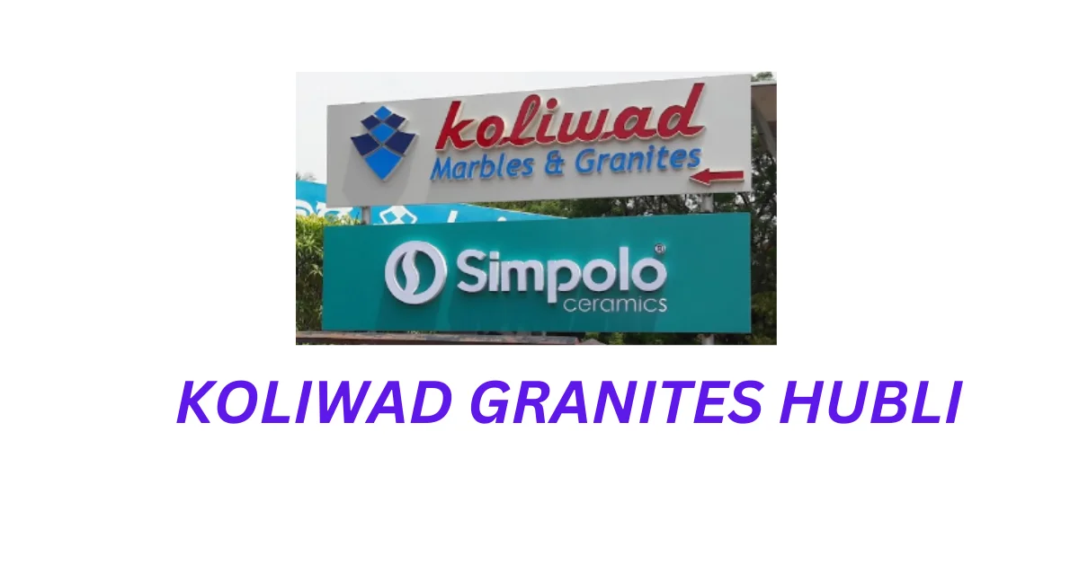 KOLIWAD GRANITES HUBLI