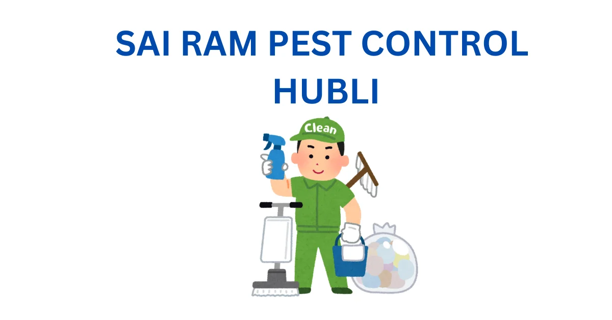 SAI RAM PEST CONTROL HUBLI