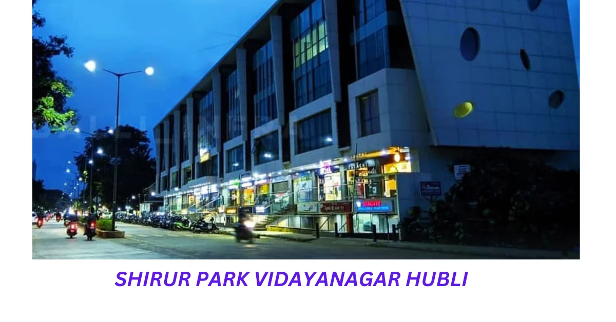 SHIRUR PARK VIDAYANAGAR HUBLI