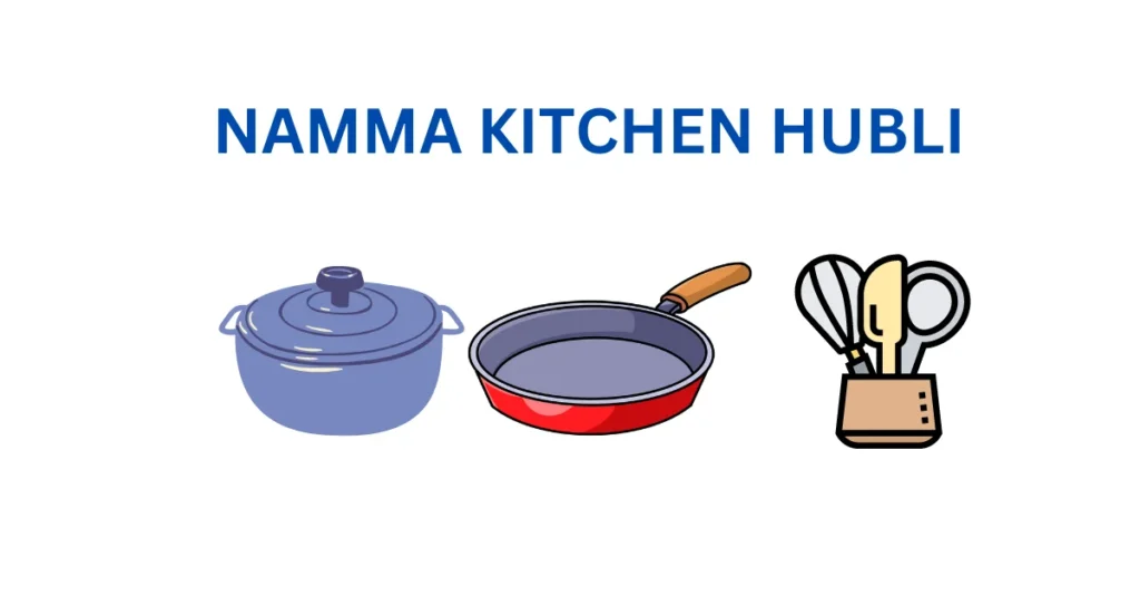 NAMMA KITCHEN HUBLI